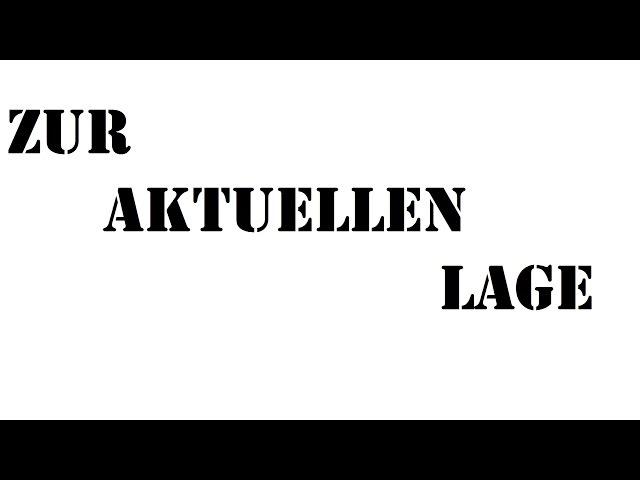 Zur aktuellen Lage - Mai/Juni