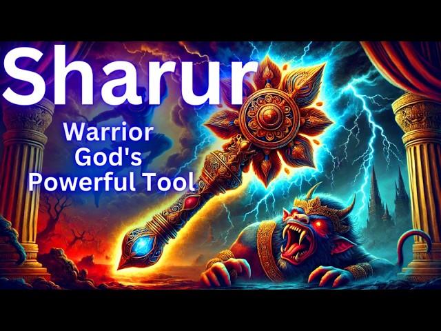 Mysteries of Sharur: The Enchanted Weapon of Ninurta