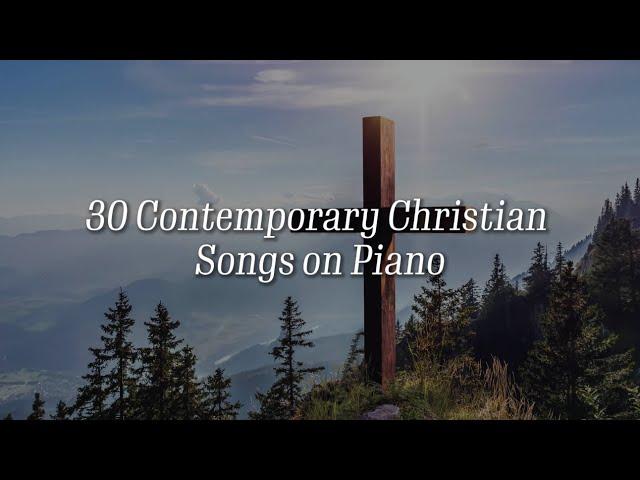 30 Inspiration Contemporary Christian Songs on Piano