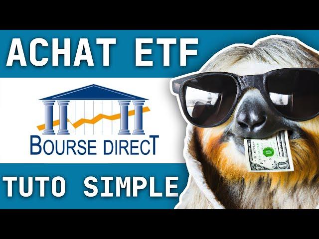 Comment acheter un ETF sur Bourse Direct - TUTO sans blabla inutile