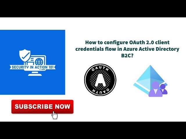 How to configure OAuth 2.0 client credentials flow in Azure Active Directory B2C?