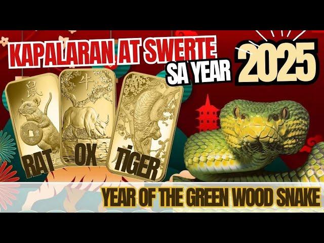 MASWERTE BA ANG 2025 MO? ALAMIN DITO ANG IYONG KAPALARAN  Part 1- Year of the Green Wood Snake