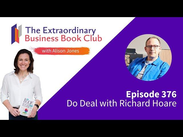 Episode 376 - Do Deal with Richard Hoare