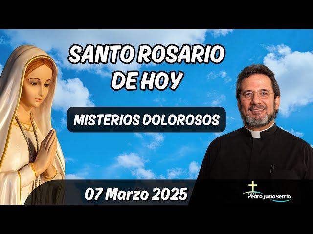 Santo rosario de hoy Viernes 07 Marzo 2025 | Padre Pedro Justo Berrío #santorosario