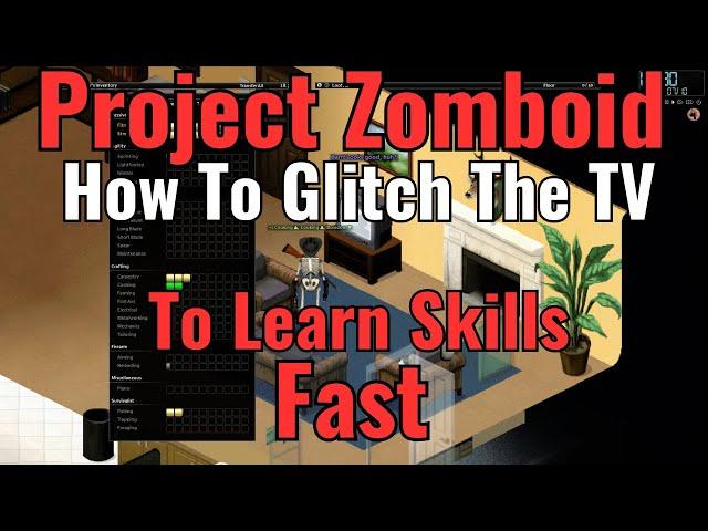 Project Zomboid - How To Glitch The TV to Learn Skills Fast