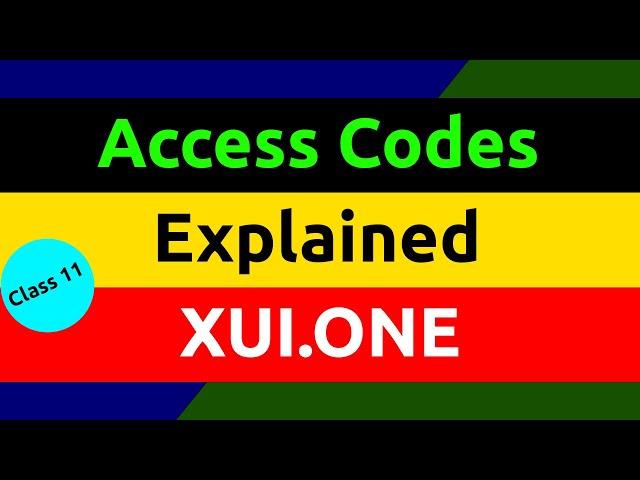 XUI.ONE | Access Codes Explained | XUI.ONE Tutorial | LoferTech | Class 11