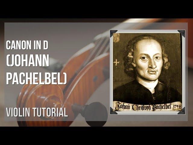 How to play Canon in D by Johann Pachelbel on Violin (Tutorial)