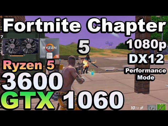 Fortnite Chapter 5 - Ryzen 5 3600 + GTX 1060