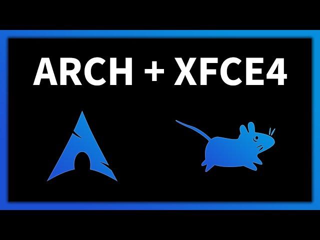 How to install XFCE4 on Arch Linux. [2020]