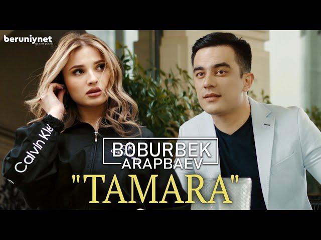 Boburbek Arapbaev - Tamara (Премьера клипа 2022)