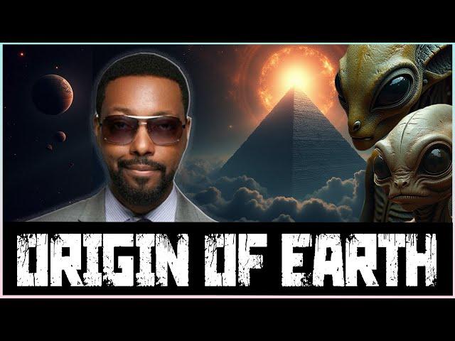 The Origin of Planet Earth: by Billy Carson.