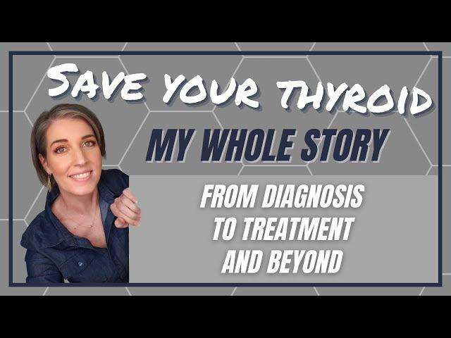 (Episode #1) The SAVE YOUR THYROID Podcast: My whole story