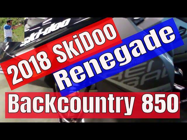 2018 Ski Doo Renegade Backcountry 850 Quick look