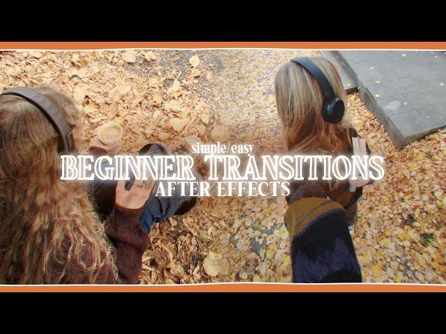 easy beginners transitions for edits - after effects tutorial + project file | klqvsluv