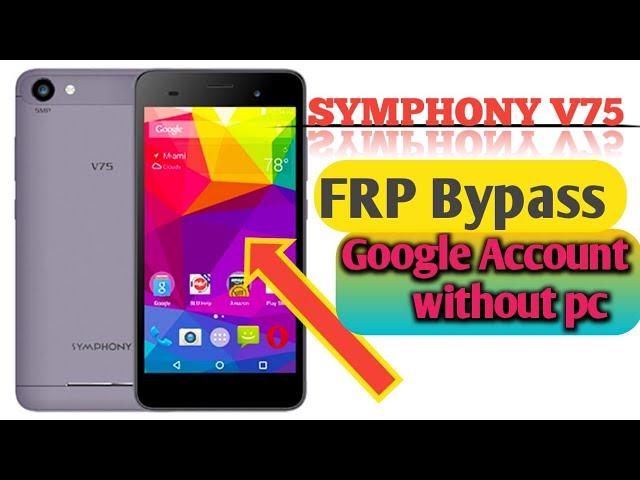 Symphony V75 google Account Bypass 100% working