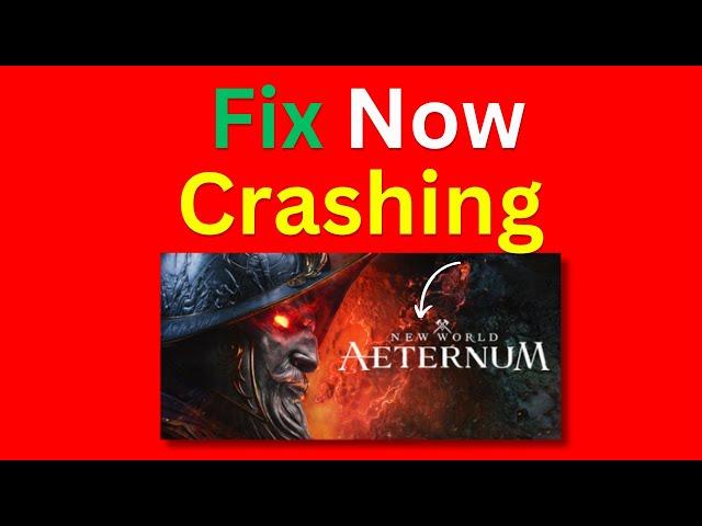 How To Fix New World: Aeternum Crashing On PC | Fixed New World Aeternum Crashing at Startup