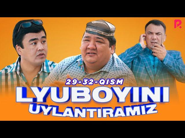 Lyuboyini uylantiramiz 29-32-qism (Mening mahallam) (milliy serial)