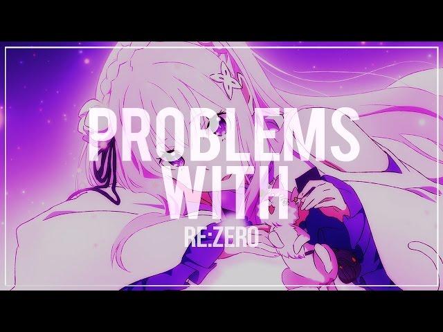 The Problems With - Re:Zero (Starting Life in Another World)