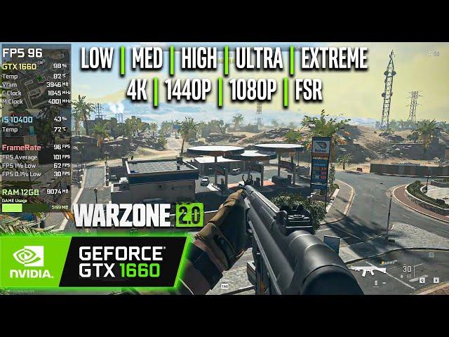 GTX 1660 | COD Warzone 2.0 - 4K, 1440p, 1080p, FSR - Extreme, Ultra, High, Medium, Low