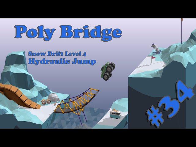 Poly Bridge #34 - Snow Drift Level 4 - Hydraulic Jump // Walkthrough