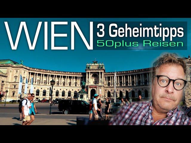 Städtereise Wien - Drei Geheimtipps und Sehenswürdigkeiten in Wien - 50plus Reisen