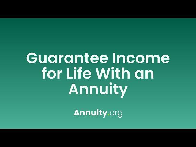 How to Get Guaranteed Income for Life With an Annuity