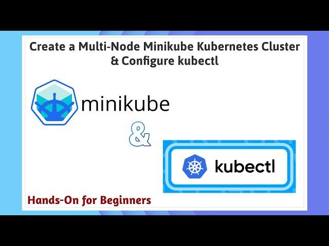 How to Create a Multi-Node Minikube Kubernetes Cluster | Step-by-Step Guide