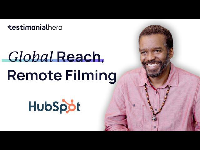 How Hubspot Scaled Global Testimonial Videos With Testimonial Hero