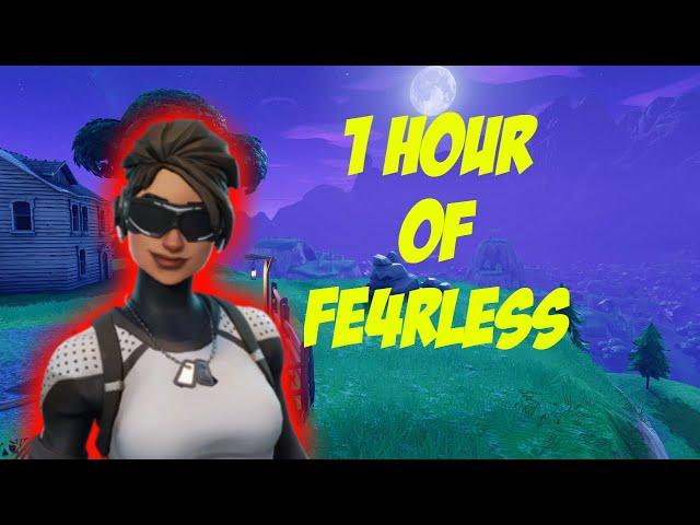 1 Hour of Fe4RLess (Fortnite Edition)