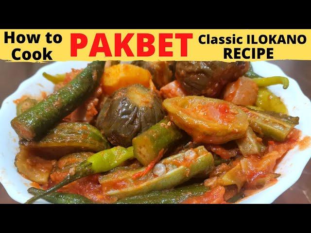 PAKBET l CLASSIC ILOKANO Recipe l AUTHENTIC Ilocano Recipe l PINAKBET Recipe