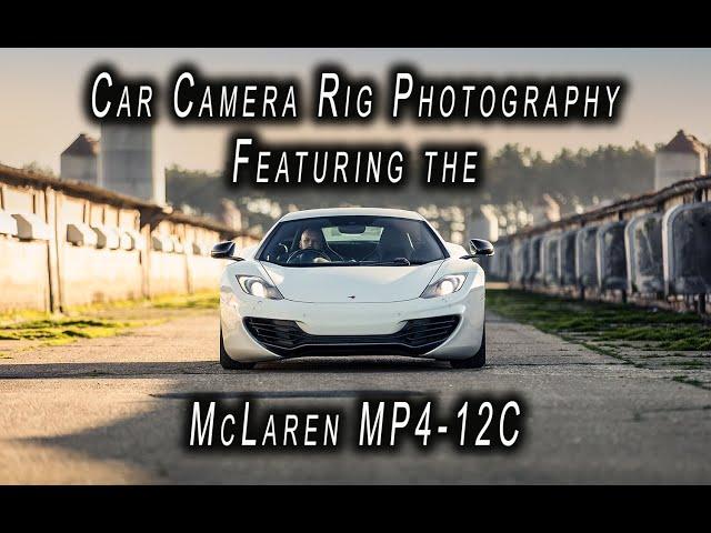 Car Camera Rig Photography featuring the McLaren MP4-12C