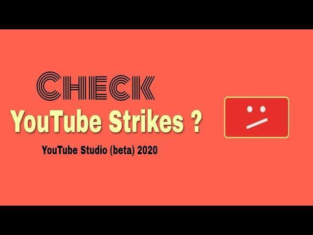 how to check copyright strike & community guidelines strike on youtube studio beta 2020