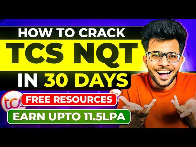 How to Crack TCS NQT in 30 Days | Important Topics | Free Resources | Preparation Strategy 