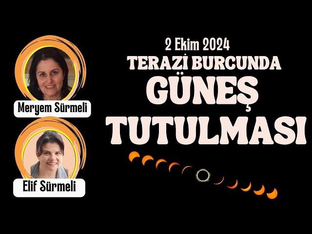 TERAZİ BURCUNDA GÜNEŞ TUTULMASI - 2 Ekim 2024 - Solar Eclipse In Libra 2024