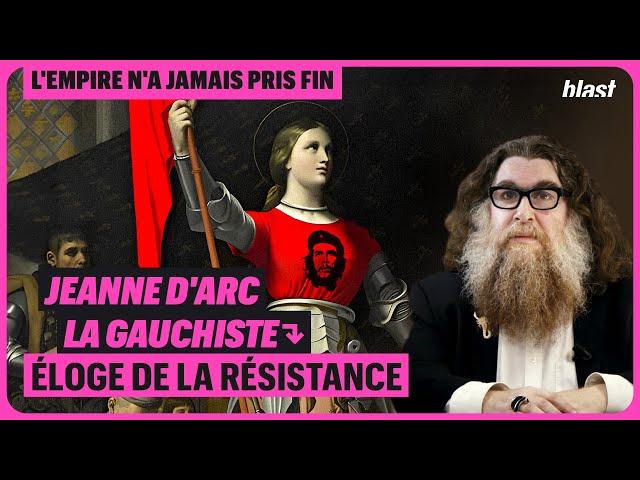 JEANNE D'ARC LA GAUCHISTE - ÉPISODE 7