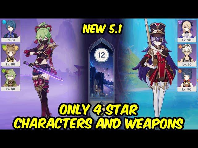 NEW 5.1 SPIRAL ABYSS Only 4 Star Characters and Weapons - Genshin Impact