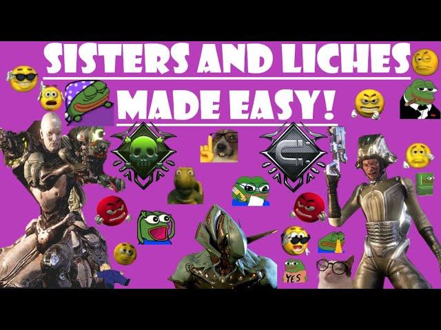 THE ULTIMATE LICH AND SISTER GUIDE! - WARFRAME MADE EASY