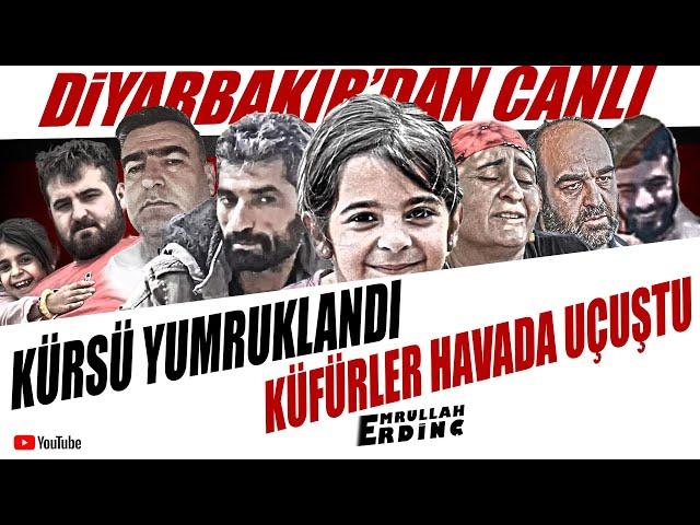 DİYARBAKIR'DAN CANLI | KÜRSÜ YUMRUKLANDI KÜFÜRLER HAVADA UÇUŞTU