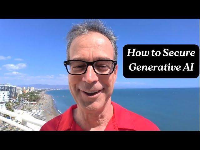 #199 - How to Secure Generative AI