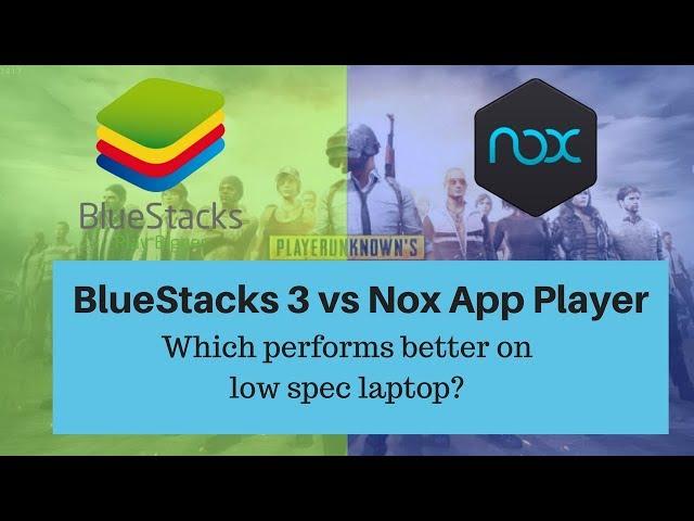 PUBG Mobile: Bluestacks 3 vs Nox | Which is better? | iGPU Gamer