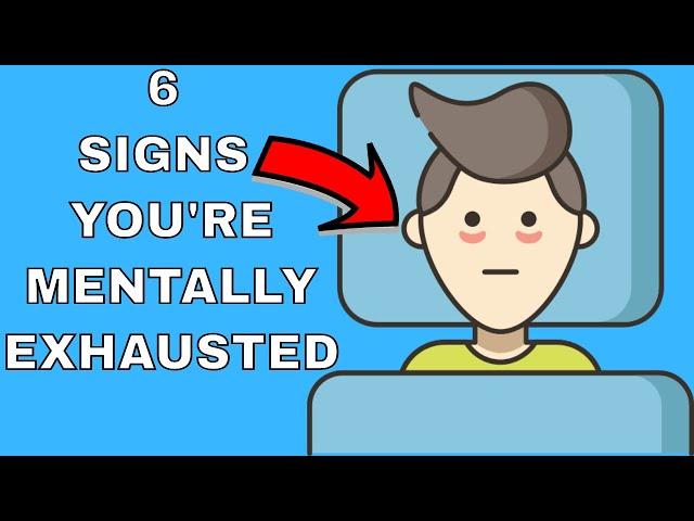 6 Signs You’re Mentally Exhausted