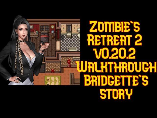 Zombie's Retreat 2 v0.20.2 Walkthrough | Bridgette Full storyline 