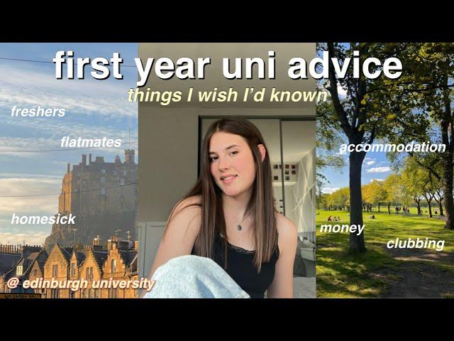 FIRST YEAR UNIVERSITY advice and regrets