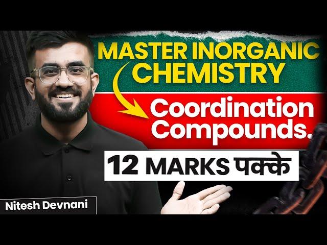 Coordination Compounds Class 12 One Shot | Inorganic Chemistry | NEET 2025 | Nitesh Devnani