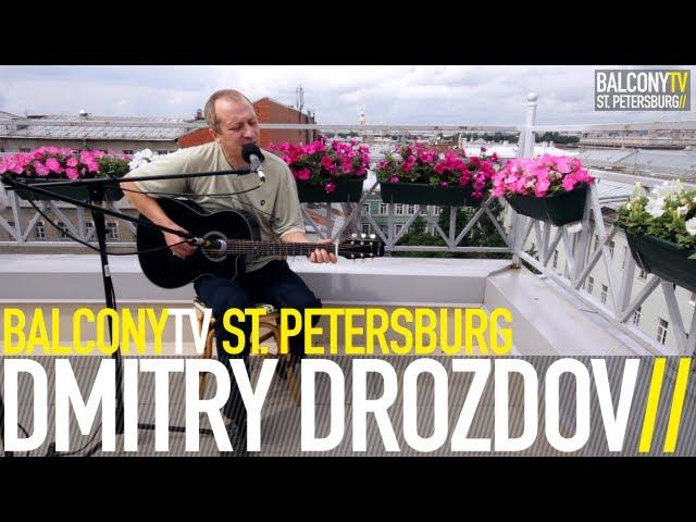 DMITRY DROZDOV - BABOCHKA (BalconyTV)