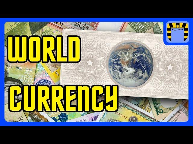 What If We Had A Global Currency?