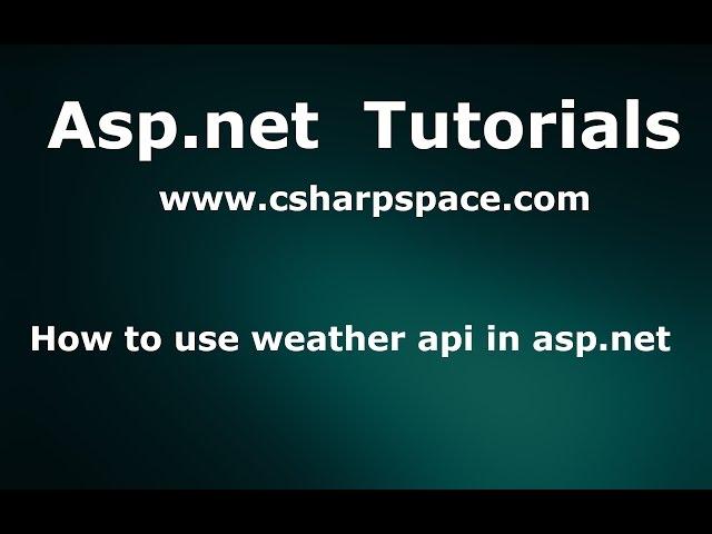 How to use weather api in asp.net