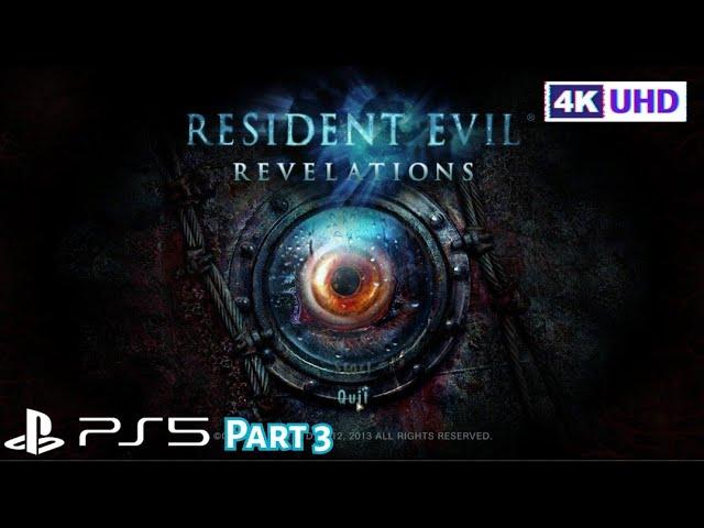 RESIDENT EVIL: REVELATIONS - Gameplay Part 3 (4K60fps) PS5