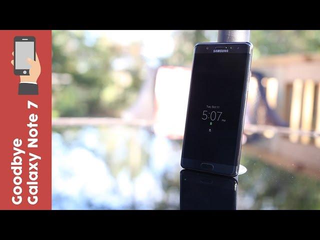 Goodbye Galaxy Note 7....