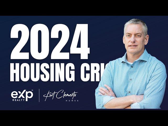 The 2024 Housing Crisis | Kurt Clements Realtor